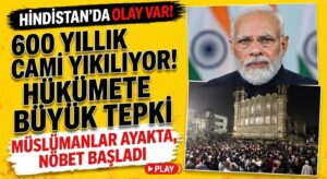 HİNDİSTAN’DA CAMİLER BASKI ALTINDA