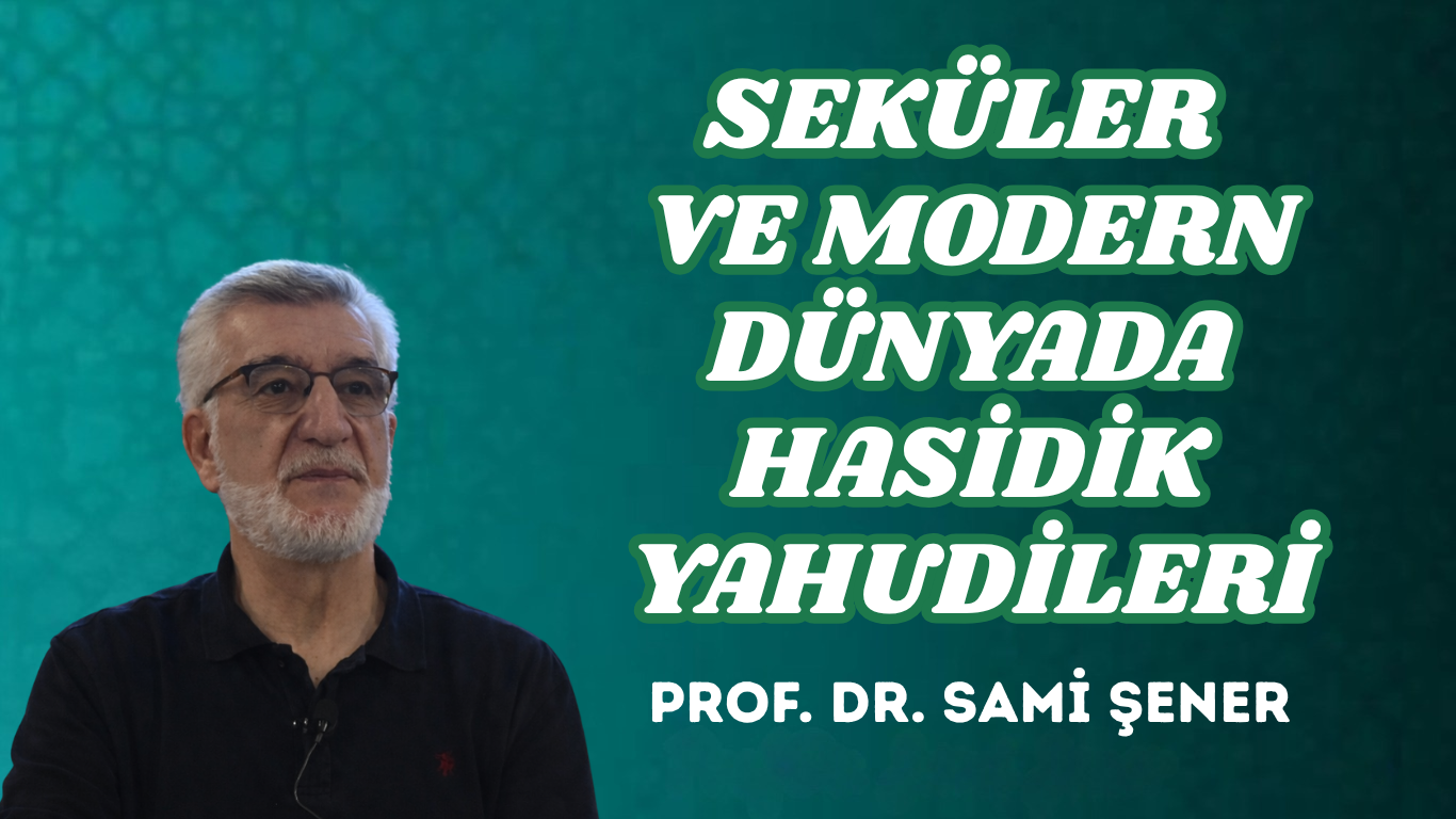 SEKÜLER VE MODERN DÜNYADA HASİDİK YAHUDİLERİ