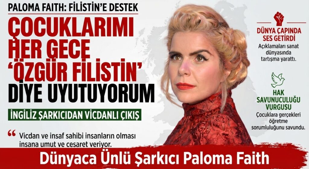 İngiliz Şarkıcı Paloma Faith’ten Vicdanları Harekete Geçiren Çıkış
