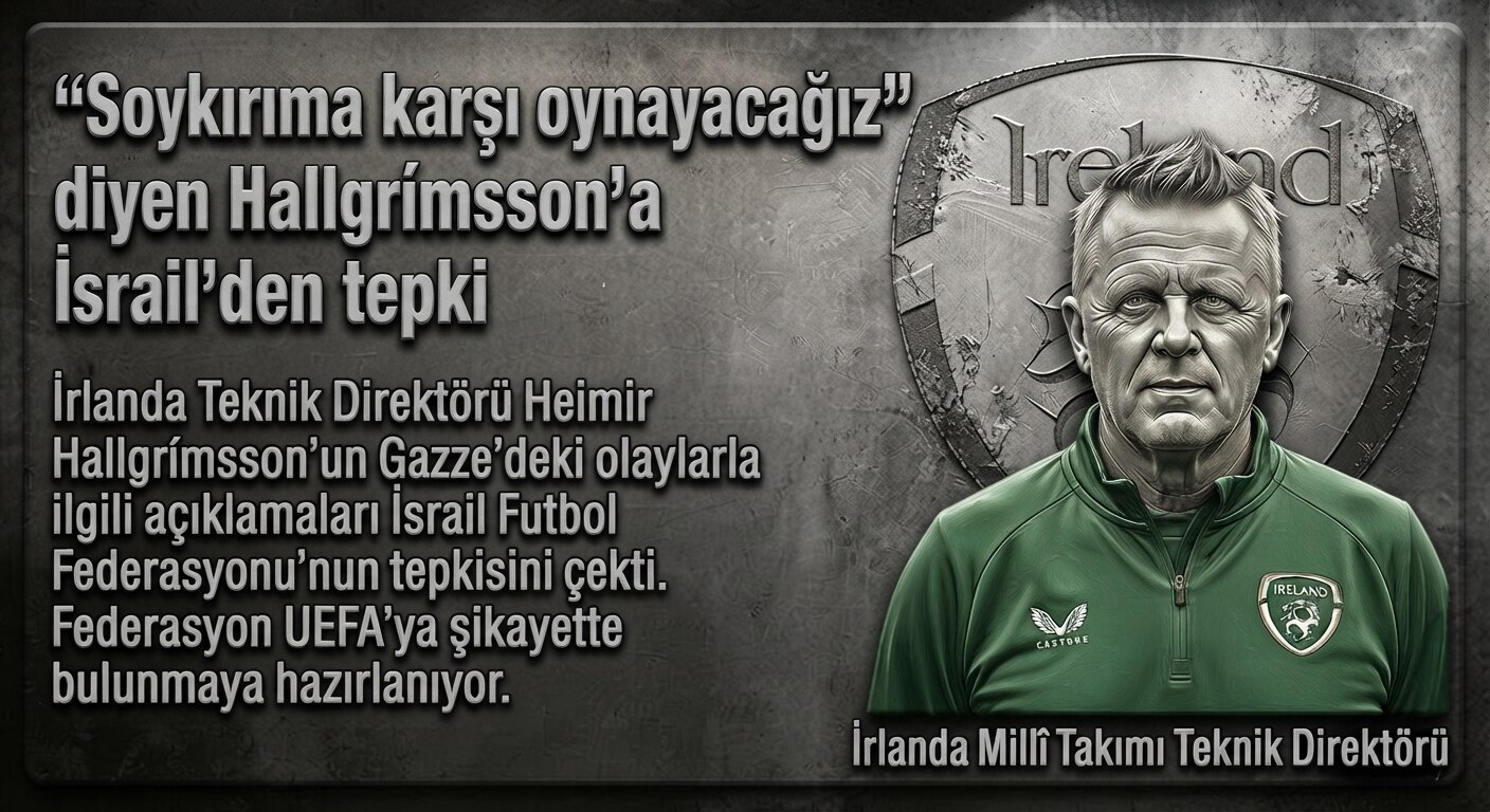 İrlanda Millî Takımı Teknik Direktörü, Soykırıma Karşı Oynayacağız