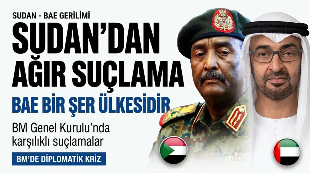 Sudan’dan Ağır Suçlama: BAE Bir Şer Ülkesidir