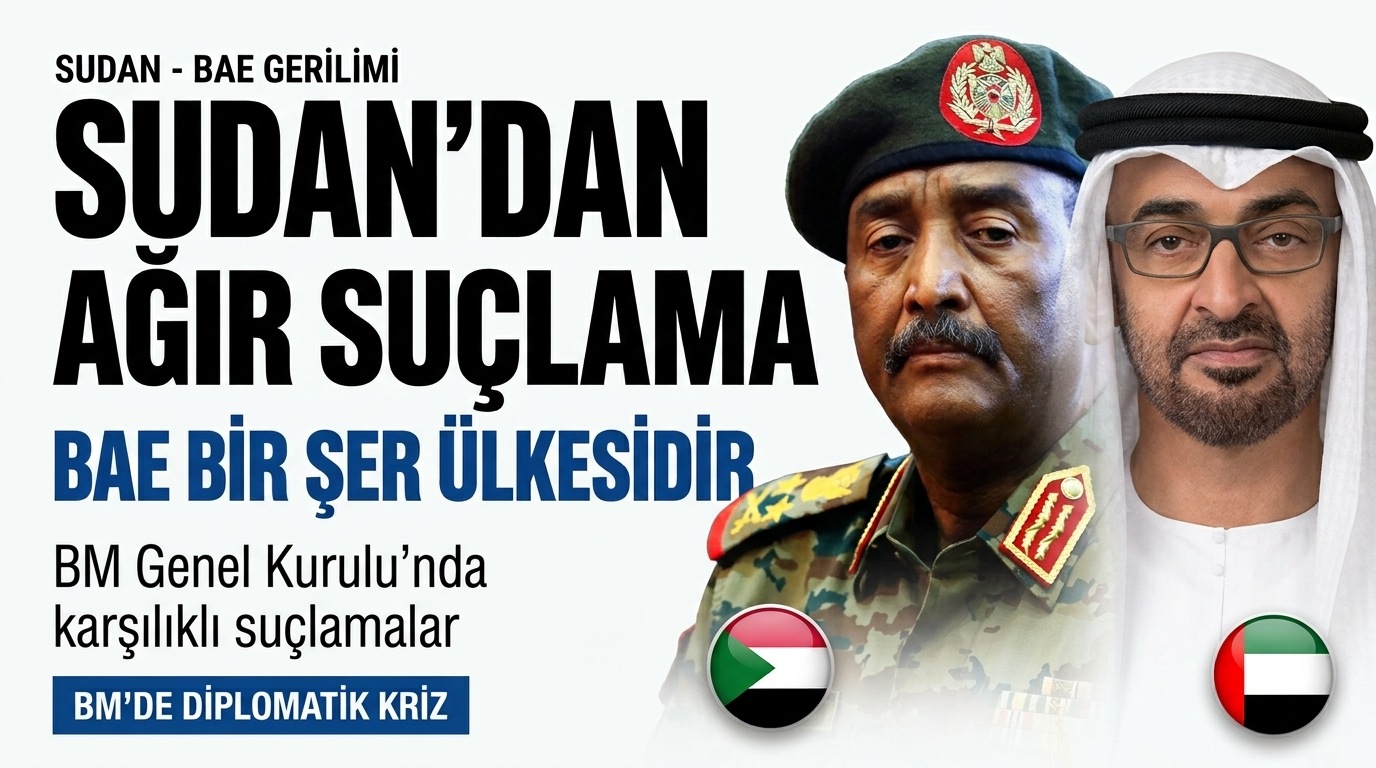 Sudan’dan Ağır Suçlama: BAE Bir Şer Ülkesidir