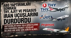 THY, AJet ve Pegasus İran Uçuşlarını Durdurdu