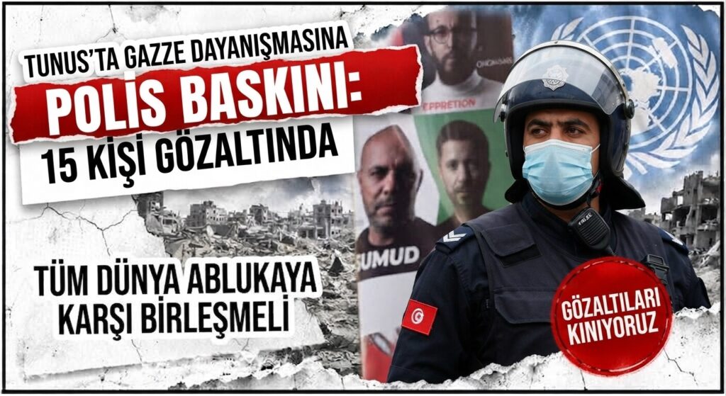 Tunus’ta Gazze Dayanışmasına Polis Baskını