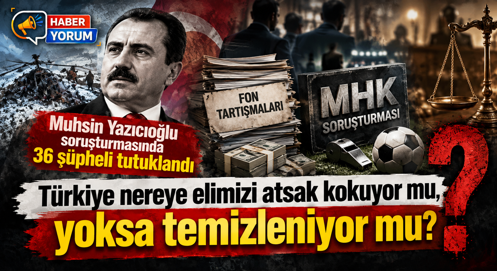 Muhsin Yazıcıoğlu Soruşturmasında 36 Şüpheli Tutuklandı