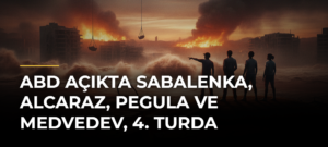 ABD Açıkta Sabalenka, Alcaraz, Pegula ve Medvedev, 4. turda