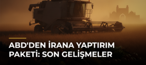 ABD’den İrana Yaptırım Paketi: Son Gelişmeler