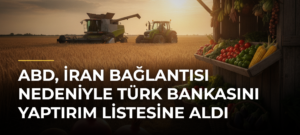 ABD, İran Bağlantısı Nedeniyle Türk Bankasını Yaptırım Listesine Aldı