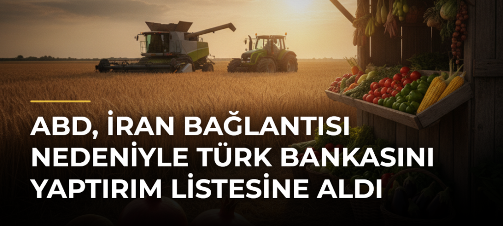 ABD, İran Bağlantısı Nedeniyle Türk Bankasını Yaptırım Listesine Aldı