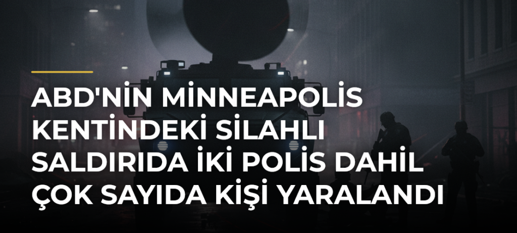 ABD’nin Minneapolis kentindeki silahlı saldırıda iki polis dahil çok sayıda kişi yaralandı