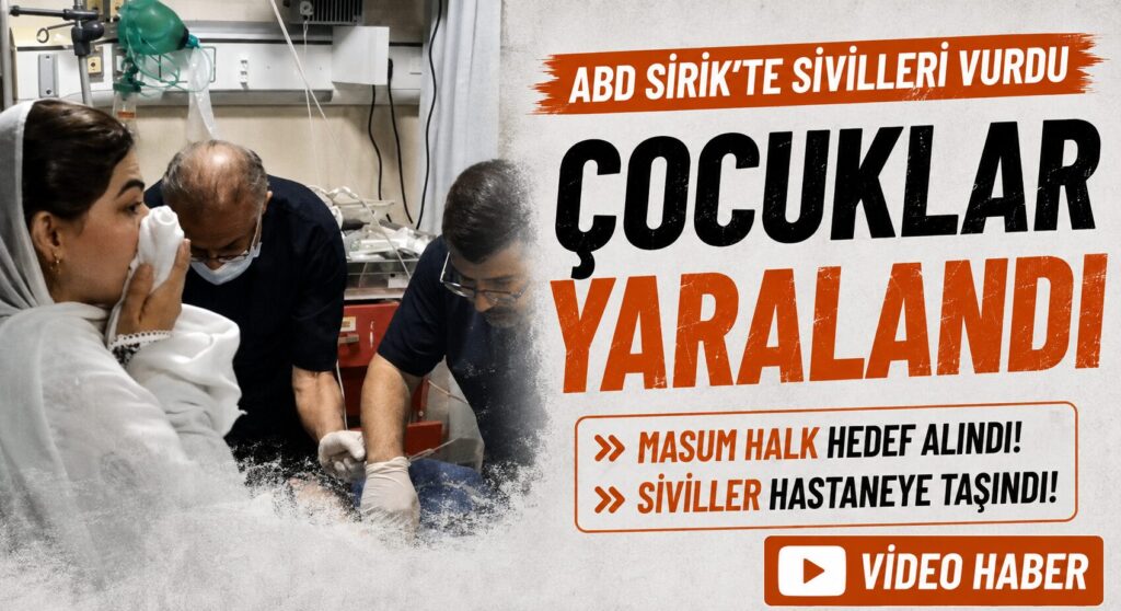 ABD’nin Sirik’teki Sivil Katliamı Yaptı