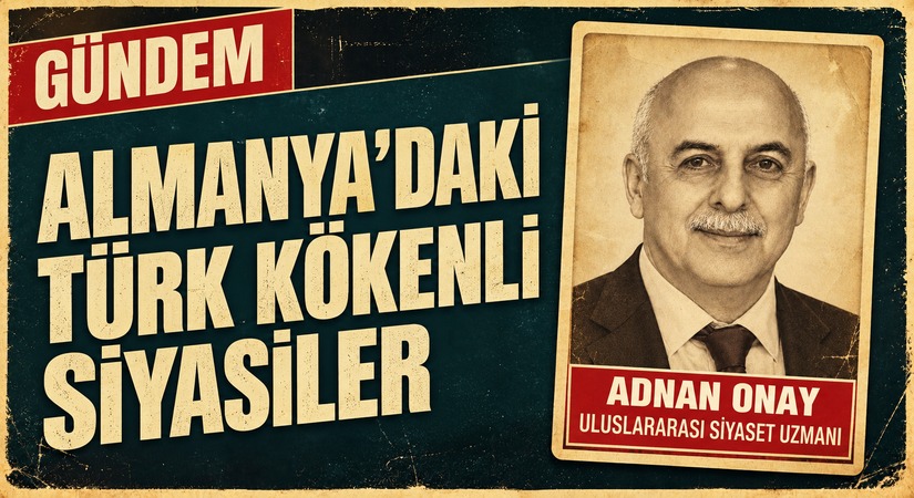 ALMANYA’DAKİ TÜRK KÖKENLİ SİYASİLER
