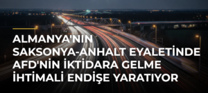 Almanya’nın Saksonya-Anhalt Eyaletinde AfD’nin İktidara Gelme İhtimali Endişe Yaratıyor