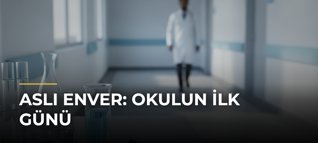 Aslı Enver: Okulun İlk Günü - Mirat Haber