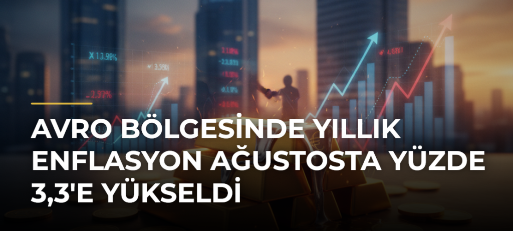 Avro Bölgesinde yıllık enflasyon ağustosta yüzde 3,3’e yükseldi