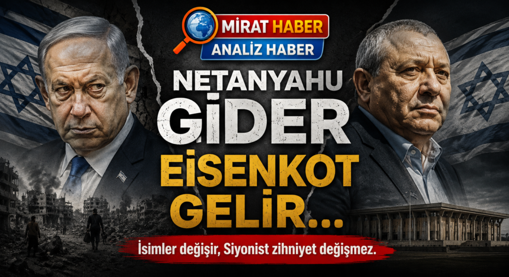 Netanyahu gider, Eisenkot gelir… Peki İsrail’in Filistin politikası değişir mi?