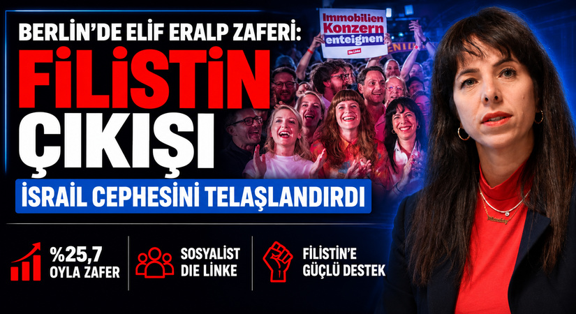 ELİF ERALP’IN: Filistin Çıkışı İsrail Cephesini Telaşlandırdı