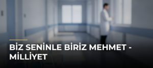 Biz seninle biriz Mehmet – Milliyet
