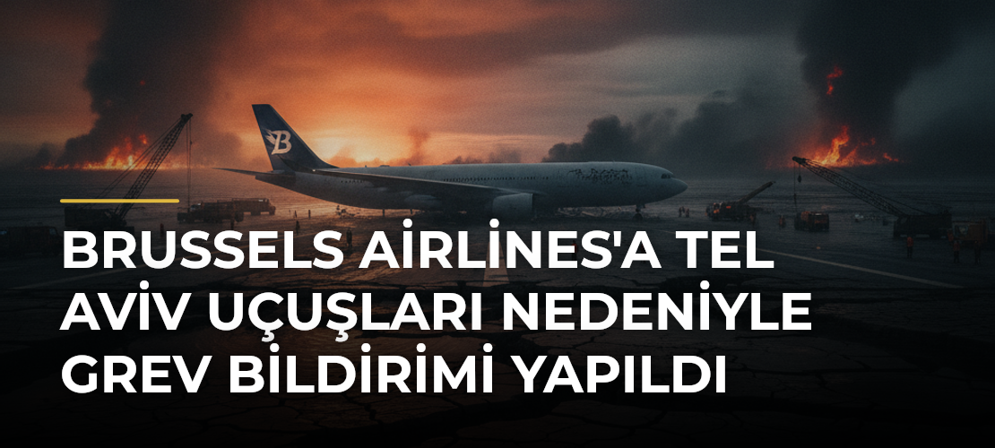 Brussels Airlines'a Tel Aviv uçuşları nedeniyle grev bildirimi yapıldı - Mirat Haber