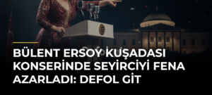Bülent Ersoy Kuşadası konserinde seyirciyi fena azarladı: Defol git