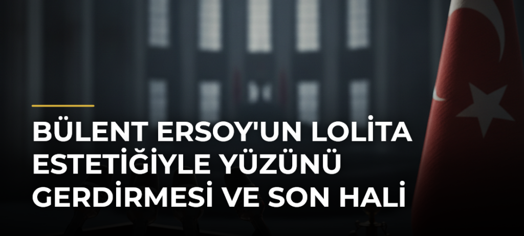 Bülent Ersoy’un Lolita Estetiğiyle Yüzünü Gerdirmesi ve Son Hali