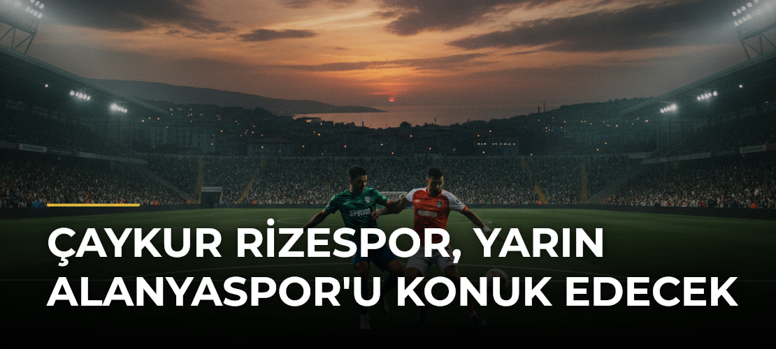 Çaykur Rizespor, yarın Alanyaspor'u konuk edecek - Mirat Haber