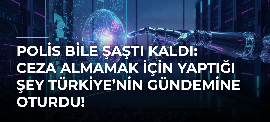 Polis Bile Şaştı Kaldı: Ceza Almamak İçin Yaptığı Şey Türkiye’nin Gündemine Oturdu! - Mirat Haber