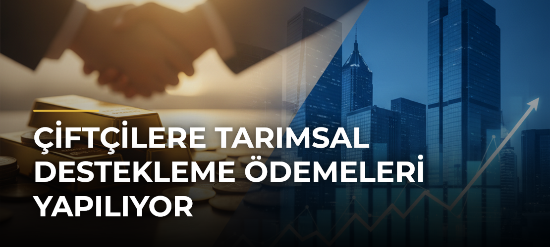 Çiftçilere Tarımsal Destekleme Ödemeleri Yapılıyor - Mirat Haber