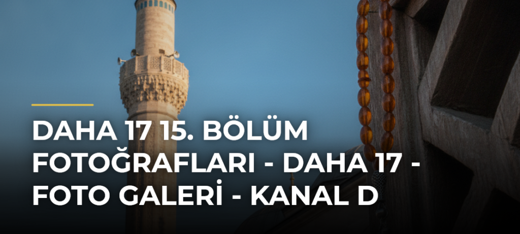 Daha 17 15. Bölüm Fotoğrafları – Daha 17 – Foto Galeri – Kanal D