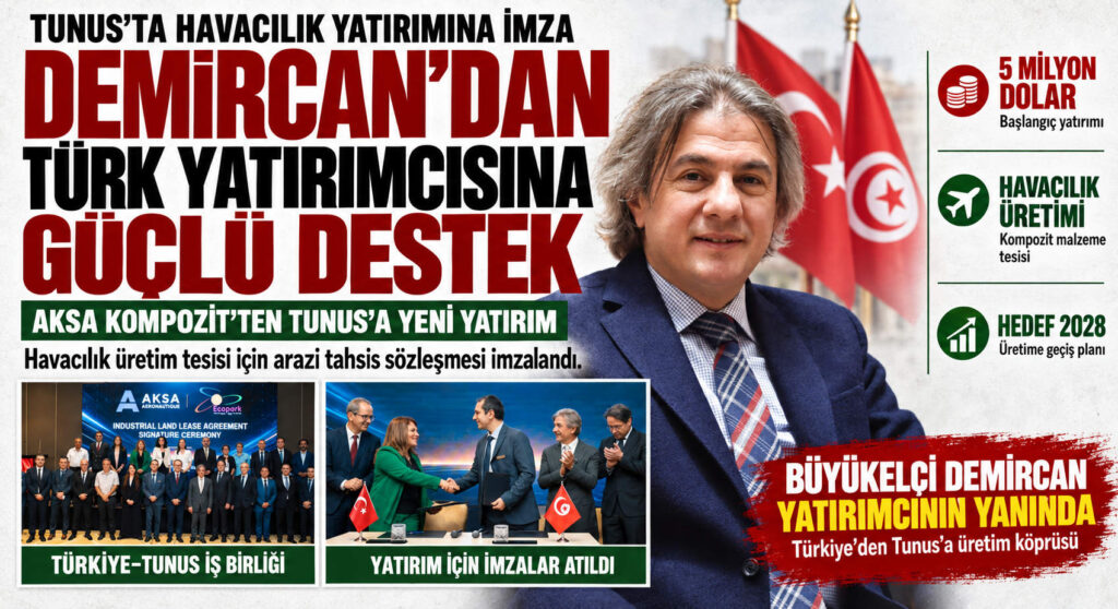 BÜYÜKELÇİ DEMİRCAN TÜRK YATIRIMCILARIN YANINDA