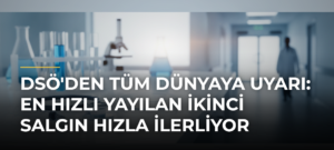 DSÖ’den tüm dünyaya uyarı: En hızlı yayılan ikinci salgın hızla ilerliyor