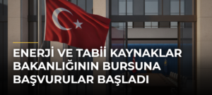 Enerji ve Tabii Kaynaklar Bakanlığının bursuna başvurular başladı
