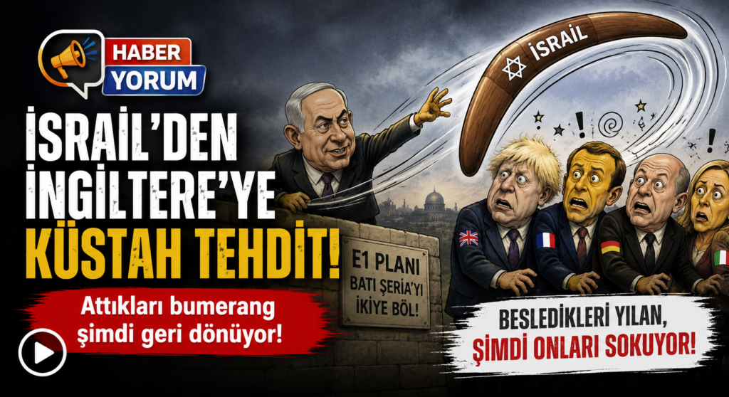 İsrail’den İngiltere’ye küstah tehdit: “Karşılık vereceğiz!”