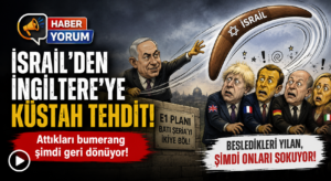 İsrail’den İngiltere’ye küstah tehdit: “Karşılık vereceğiz!”