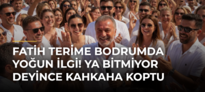 Fatih Terime Bodrumda yoğun ilgi! Ya bitmiyor deyince kahkaha koptu