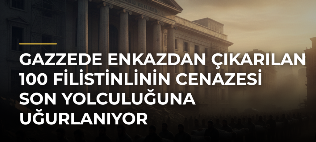 Gazzede enkazdan çıkarılan 100 Filistinlinin cenazesi son yolculuğuna uğurlanıyor