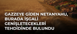 Gazzeye giden Netanyahu, burada işgali genişletecekleri tehdidinde bulundu