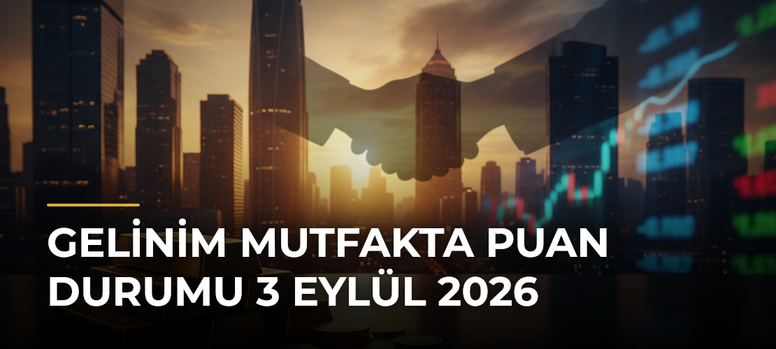 Gelinim Mutfakta Puan Durumu 3 Eylül 2026 - Mirat Haber