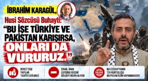 Türkiye ve Pakistan Bu İşe karışırsa onları da Vururuz