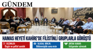 Hamas Heyeti Kahire’de Filistinli Gruplarla Görüştü
