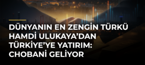 Dünyanın en zengin Türkü Hamdi Ulukaya’dan Türkiye’ye yatırım: Chobani geliyor