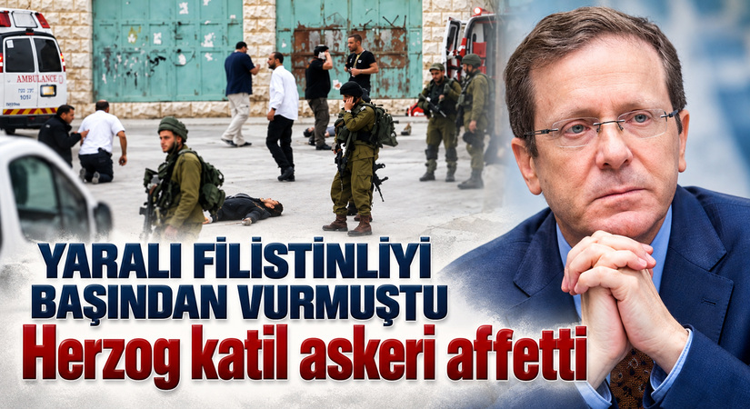 Herzog, YARALI FİLİSTİNLİYİ BAŞINDAN VURAN KATİLİ AF ETTİ