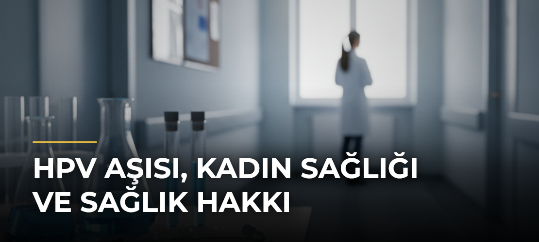 HPV Aşısı, Kadın Sağlığı ve Sağlık Hakkı - Mirat Haber