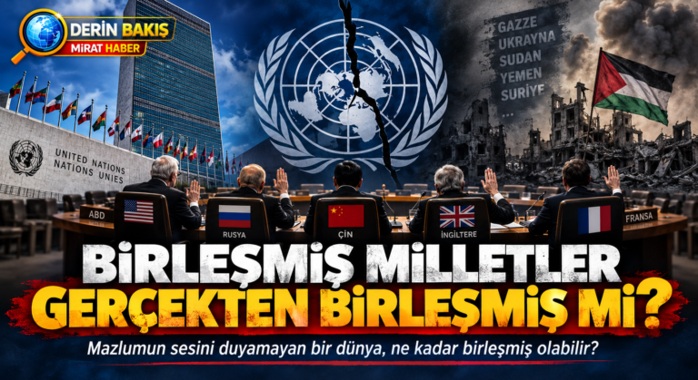 BİRLEŞMİŞ MİLLETLER GERÇEKTEN BİRLEŞMİŞ Mİ?