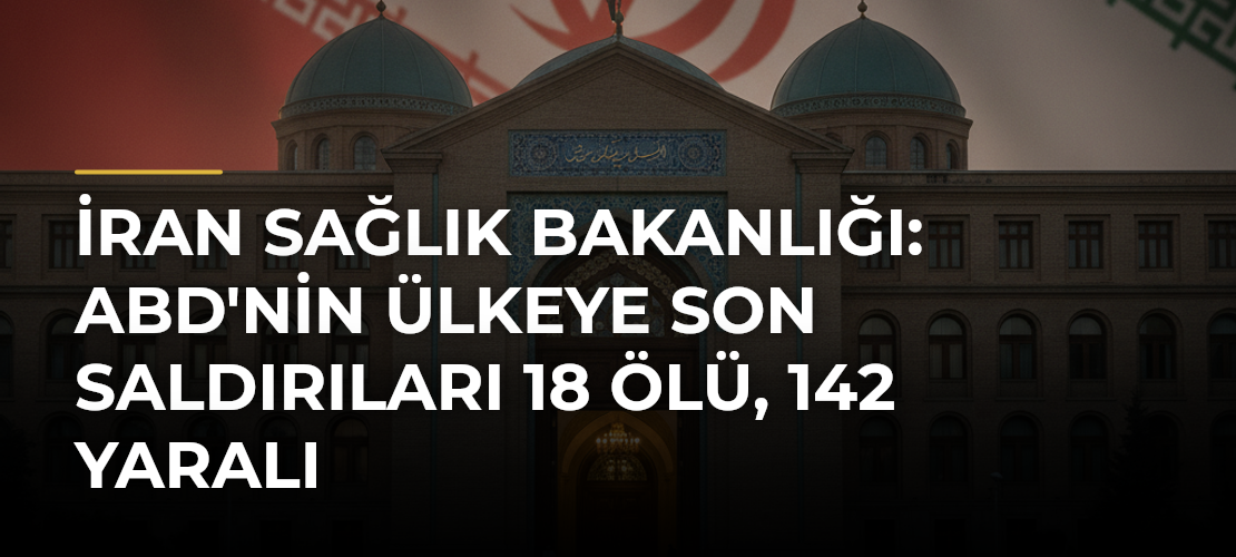 İran Sağlık Bakanlığı: ABD'nin Ülkeye Son Saldırıları 18 Ölü, 142 Yaralı - Mirat Haber