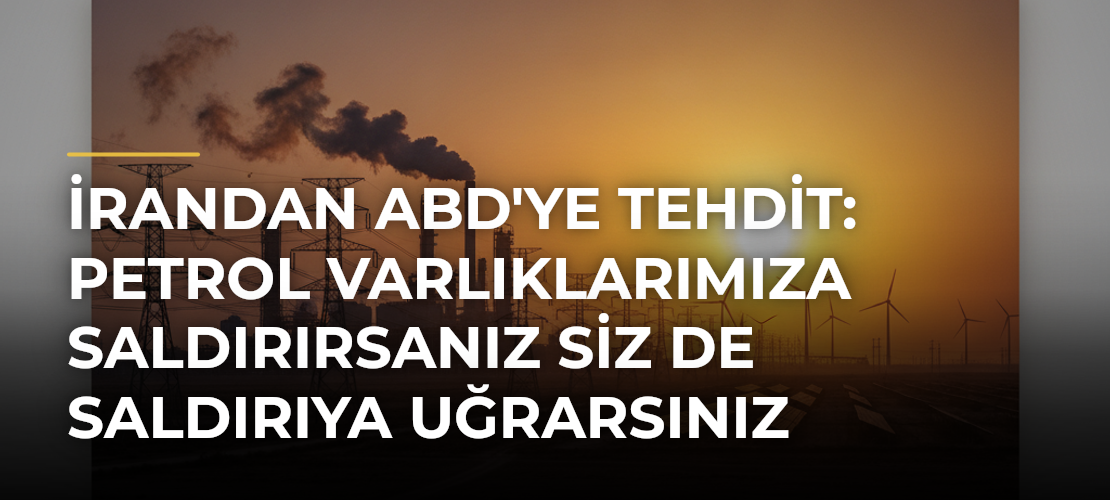 İrandan ABD'ye tehdit: Petrol varlıklarımıza saldırırsanız siz de saldırıya uğrarsınız - Mirat Haber