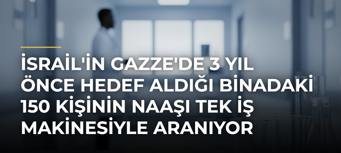 İsrail'in Gazze'de 3 Yıl Önce Hedef Aldığı Binadaki 150 Kişinin Naaşı Tek İş Makinesiyle Aranıyor - Mirat Haber
