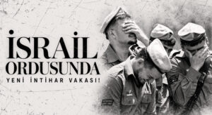 İSRAİL ORDUSUNDA YENİ İNTİHAR VAKASI!