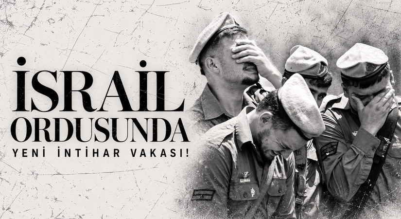 İSRAİL ORDUSUNDA YENİ İNTİHAR VAKASI!