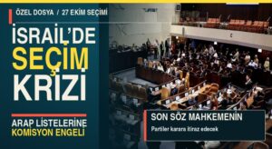 İsrail’de Seçim Krizi: Arap Partileri Listeden Çıkarıldı